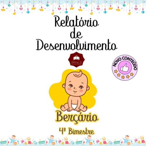 Relatórios de Desenvolvimento – Berçário – 4º Bimestre/Trimestre