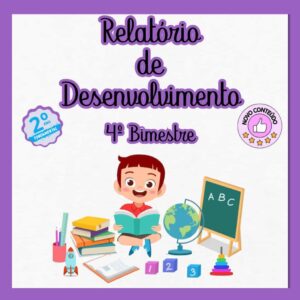 Relatórios de Desenvolvimento – 2º Ano Ensino Fundamental – 4º Bimestre/Trimestre