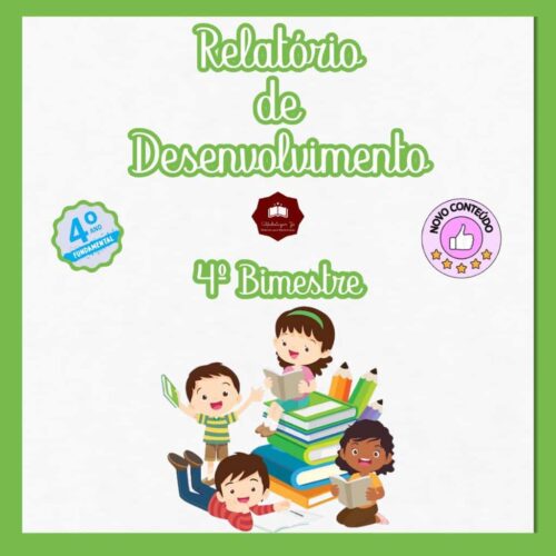 Relatórios de Desenvolvimento – 4º Ano Ensino Fundamental – 4º Bimestre/Trimestre