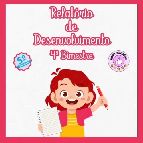 Relatórios de Desenvolvimento – 5º Ano Ensino Fundamental – 4º Bimestre/Trimestre