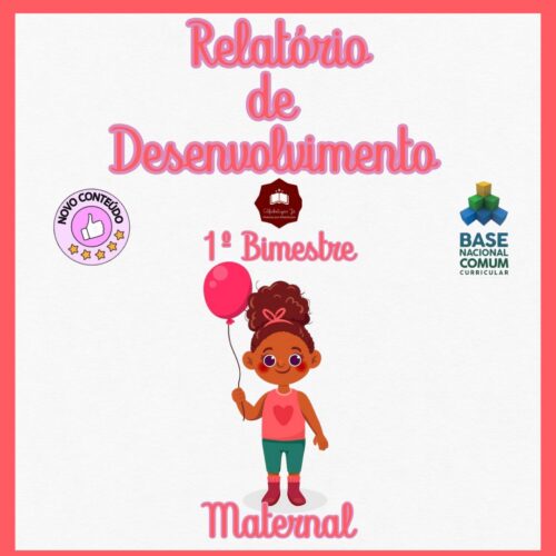 RELATÓRIOS DE DESENVOLVIMENTO 2024 – MATERNAL – 1º BIMESTRE/TRIMESTRE