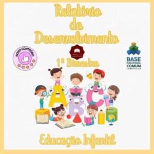 Relatórios de desenvolvimento 2025 – educação infantil – 1º bimestre/trimestre